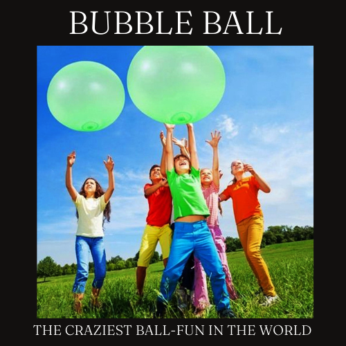BUBBLE BALL ™