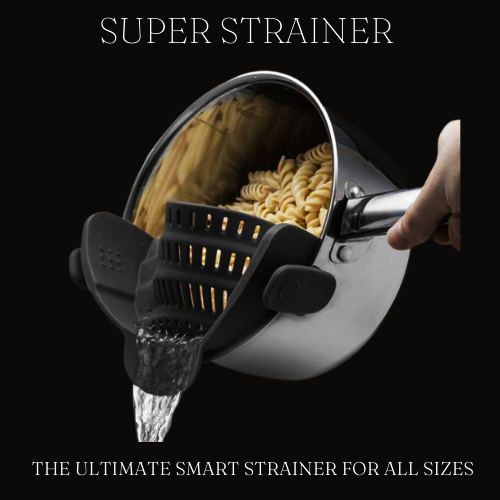 SUPER STRAINER ™