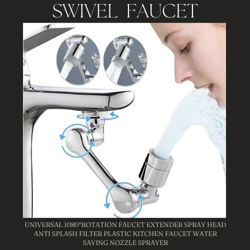 SWIVEL FAUCET ™