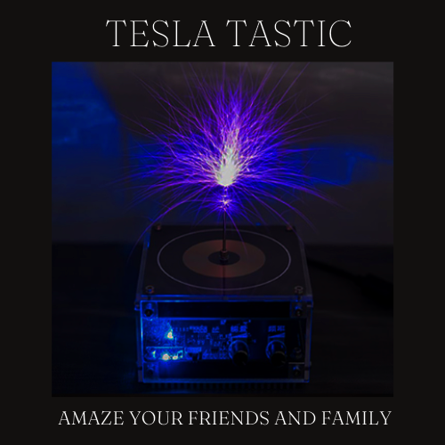 TESLA TASTIC ™