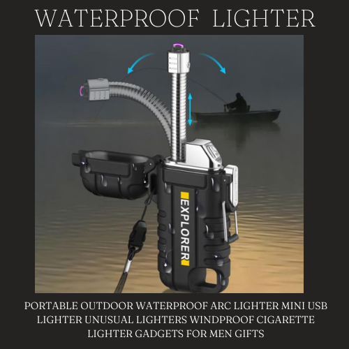WATERPROOF LIGHTER ™